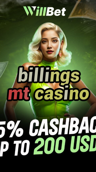 billings mt casino-buildcasinogames.igamblingorder.com